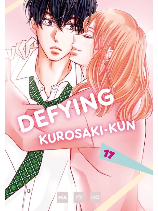 Title details for Defying Kurosaki-kun, Volume 17 by MAKINO - Available